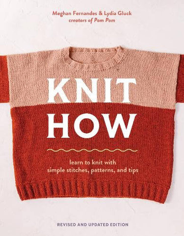 Cover of 'Knit How Revised Edition' book featuring Learn to Knit with Simple Stitches and colorful knitted sweater.