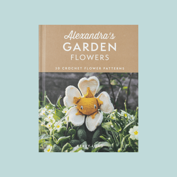 Alexandra's Garden Flowers crochet book by Kerry Lord, TOFT