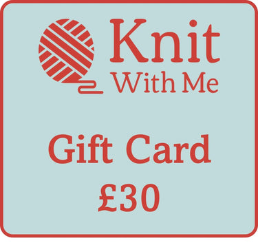 Knit With Me | Gift Card for Yarns, Notions & Classes, Denominations: £30.00, Treat a knitter or crocheter with a Knit With Me gift card! Redeemable online or in-store for yarns, notions, or workshops. Emailed immediately., Knit With Me