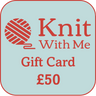 Knit With Me | Gift Card for Yarns, Notions & Classes, Denominations: £50.00, Treat a knitter or crocheter with a Knit With Me gift card! Redeemable online or in-store for yarns, notions, or workshops. Emailed immediately., Knit With Me