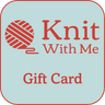Knit With Me | Gift Card for Yarns, Notions & Classes, Denominations: £10.00, Treat a knitter or crocheter with a Knit With Me gift card! Redeemable online or in-store for yarns, notions, or workshops. Emailed immediately., Knit With Me