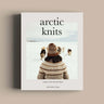 Arctic Knits | The Petite Knitter Colourwork Pattern Book, , Explore 15 unisex, size-inclusive colourwork patterns by Weichien Chan. Arctic Knits blends design & landscape in a stunning book., Knit With Me