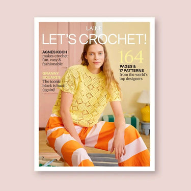 Let's Crochet by Laine, Laine Magazine's Let’s Crochet! features 17 stylish crochet patterns by top designers. 164 pages of modern, joyful crochet inspiration. Limited edition!