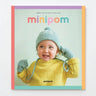 Pom Pom | Mini Pom Book | Knitting & Crochet for Kids, , Mini Pom features 11 modern knitting & crochet patterns for kids 0–10. Fun, wearable designs with digital download—perfect for UK makers, Knit With Me