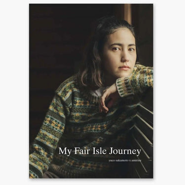 My Fair Isle Journey | Bilingual Fair Isle Knitting Book, , 12 Fair Isle patterns with tutorials by Yuco Sakamoto. A bilingual knitting book featuring sweaters, vests & Shetland inspiration., Knit With Me