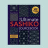 The Ultimate Sashiko Sourcebook by Susan Briscoe | 20th Anniversary Limited Edition in option at Knit With Me yarn shop